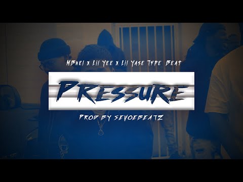 [FREE] *MBnel x LIl Yee x Lil Yase Type Beat* Pressure (PROD SevoeBeatz)