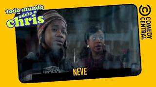 Neve | Todo Mundo Odeia o Chris
