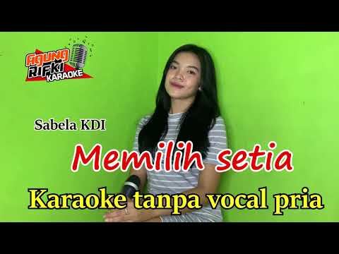 memilih Setia _Sabela KDI//Karaoke Duet tanpa vokal pria