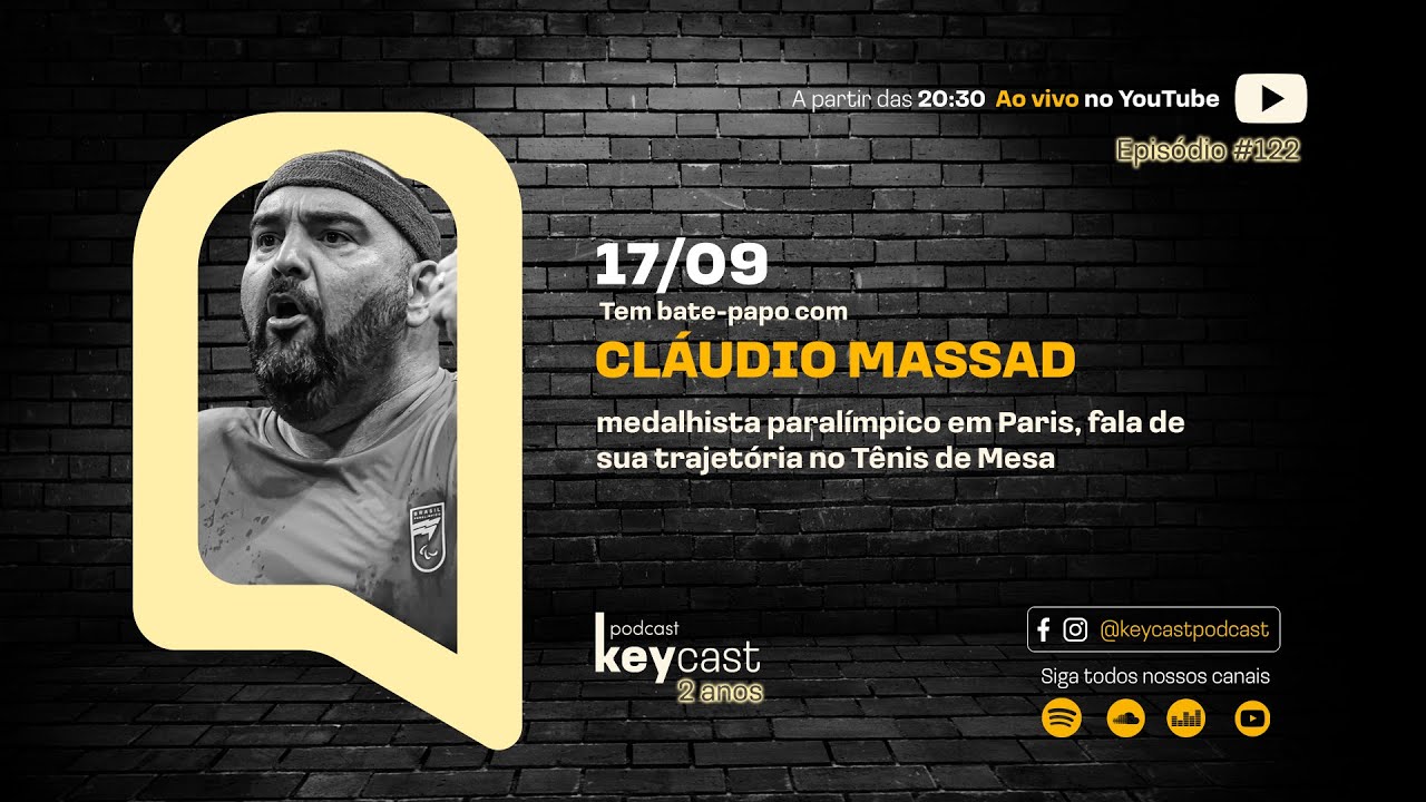 KeyCast- Ep.# 122 – Cláudio  Massad, mesatenista e medalhista nas Paralimpíadas de Paris