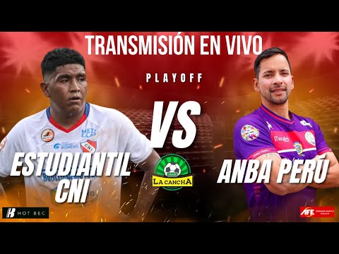 ESTUDIANTIL CNI (LORETO) VS ANBA PERÚ (PUNO) /PLAY OFF ASCENSO A LIGA 2 /AUDIO EN VIVO