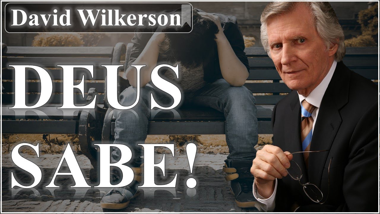 DEUS SABE! - DAVID WILKERSON (DUBLADO)