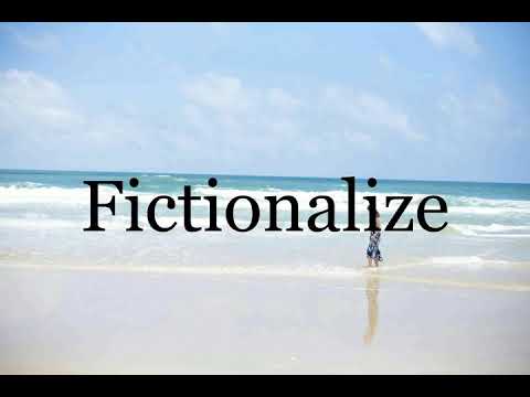 How To Pronounce Fictionalize🌈🌈🌈🌈🌈🌈Pronunciation Of Fictionalize