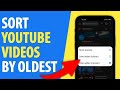 How To Sort Youtube Videos By Oldest 2026