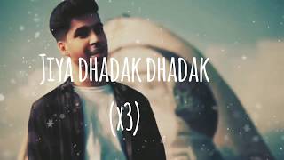 Jiya Dhadak Dhadak Jaye Lyrics | Karan Nawani - YouTube