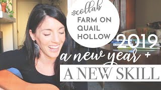 A New Skill For a New Year | Farm on Quail Hollow + Roots and Refuge Collab  |  Hey It's A Good Life