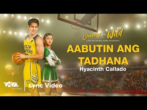 Aabutin Ang Tadhana - Hyacinth Callado | Chasing in the Wild OST (Official Lyric Video)