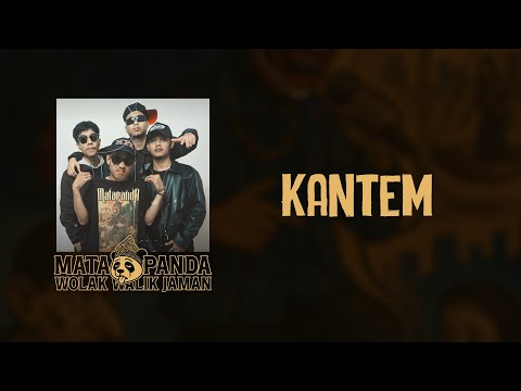 Mata Panda - Kantem (Video Lirik)