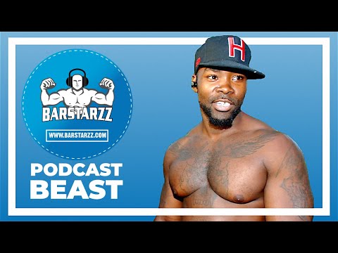 BeastMode The Rules Of Calisthenics | Barstarzz Podcast 6