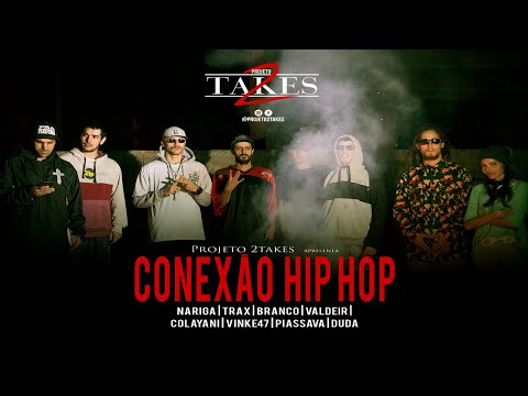 Nariga l Trax l Branco l Valdeir l Colayani l Vinke47 l Piassava l Duda - Conexão Hip Hop(CYPHER)