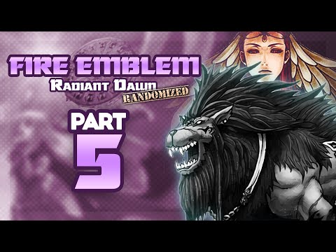 Part 5: Let's Play Fire Emblem, Randomized Radiant Dawn - "Ashera The Lioness"