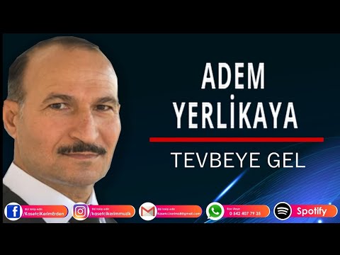 ADEM YERLİKAYA - TÖVBEYE GEL