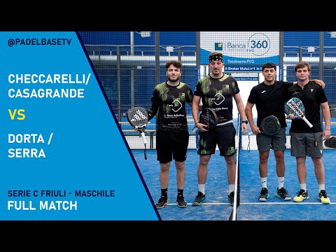 Finale Serie C Friuli-X3 Padel Club VS Padel Events Trieste - Checcarelli/Casagrande VS Dorta/Serra