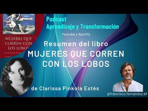Mujeres que corren con los Lobos - Clarissa Pinkola Estés | Síntesis y ejercicios en español