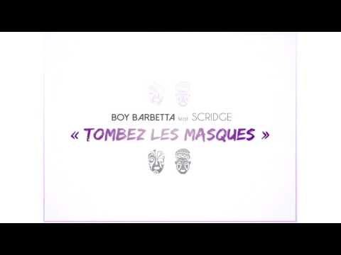 Boyya Feat. Scridge - "Tombez les masques"