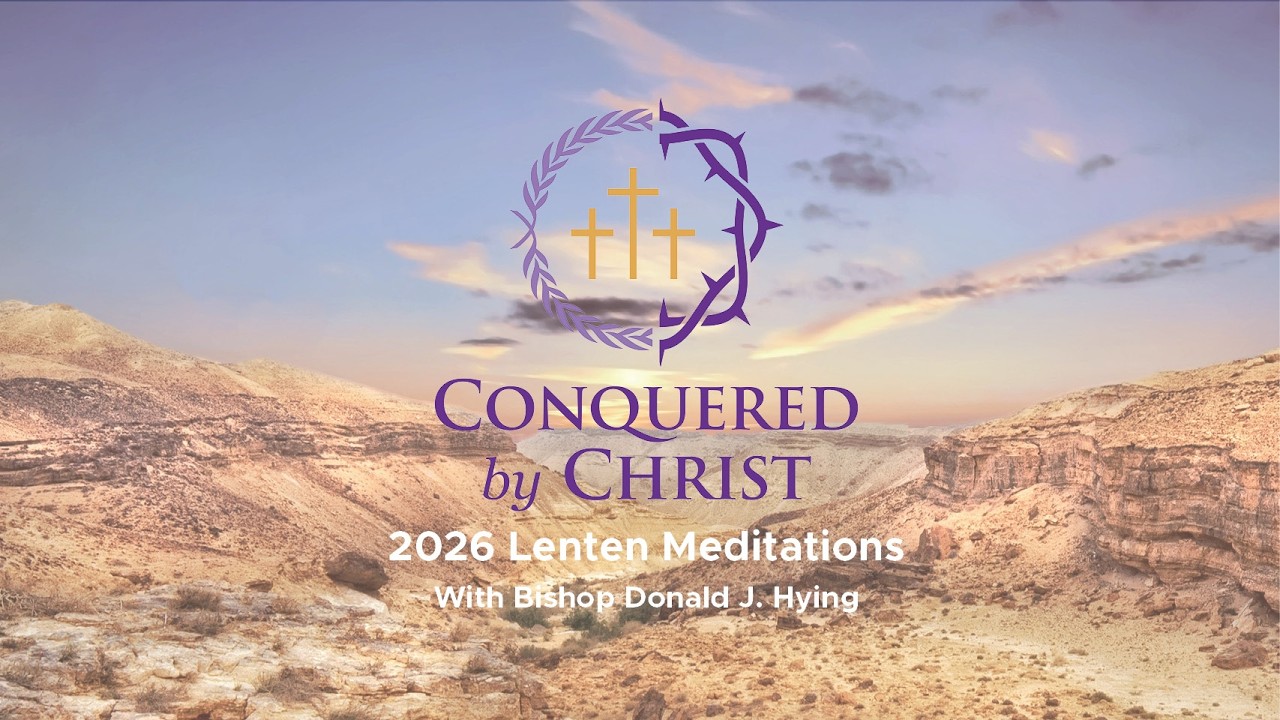 Conquered by Christ Lenten Study: Week Five – Raising of Lazarus