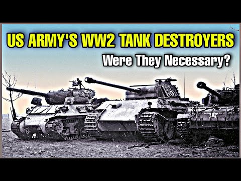 How Effective Were The American Tank Destroyer Forces During WW2?
