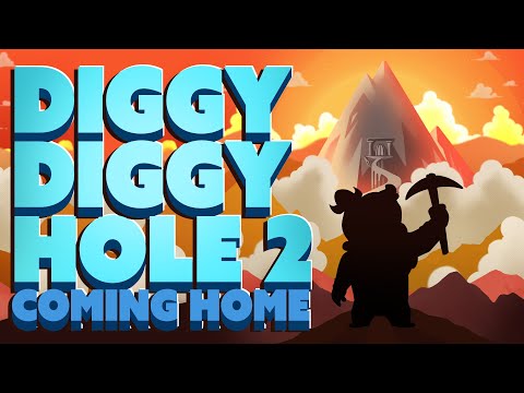 ♫ Diggy Diggy Hole 2: Coming Home