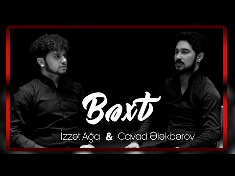 Izzet Aga & Cavad Alekberov - BEXT | 2022