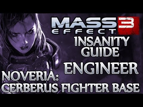 ★ Mass Effect 3 ▪ Insanity Engineer Guide - N7: Cerberus Fighter Base ▪ Noveria