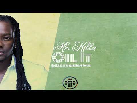 Mr. Killa - Oil It (Buskilaz & Yuval Nahari Official Remix)