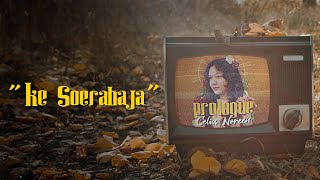 Download lagu Celia Noreen - Ke Soerabaja mp3 Download lagu Celia Noreen - Ke Soerabaja mp3