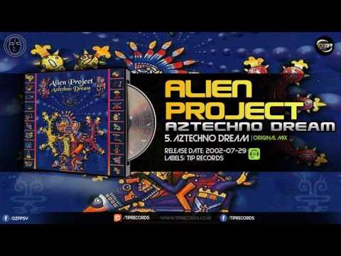 Alien Project - Aztechno Dream