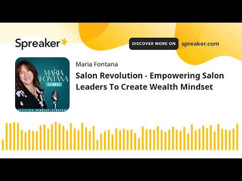 Salon Revolution - Empowering Salon Leaders To Create Wealth Mindset