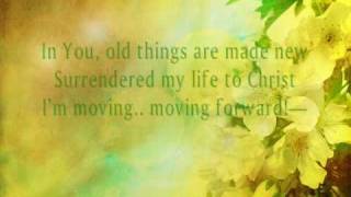 Moving Forward by Ricardo Sanchez with lyrics