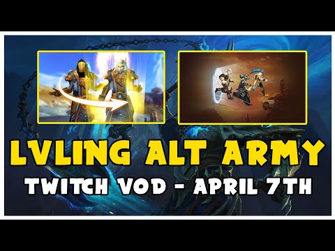 Lvlling An Alt Army! Working Towards 250 lvl 60's! | Shadowlands Goldmaking | Stream Vod