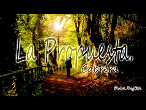 La Propuesta - Cabrera - Prod: DejOta