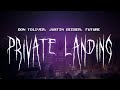 Don Toliver Justin Bieber Future Private Landing Sped Up Lyrics