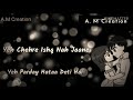Chalte Chalte Younni Koi Mil Gaya Tha Ll New Whatsapp Status Ll Song By Atif Aslam