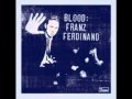 Franz Ferdinand - Backwards On My Face (Blood)