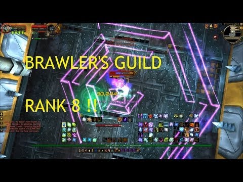 BRAWLER'S GUILD RANK 8 !! - WoW Patch 5.4 LIVE !!