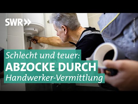 Abzocke ohne Ende? Wie fragwürdige Handwerker-Vermittler einfach weiter machen | Marktcheck SWR
