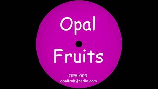 Opal Fruits - Feel (Remix)