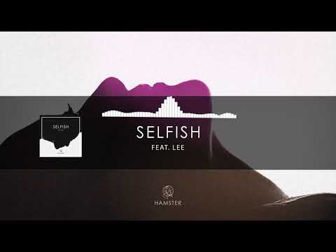 Hamster feat. Lee - Selfish