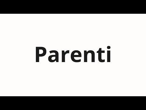 How to pronounce Parenti