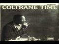 John Coltrane - Just Friends - "Coltrane Time"
