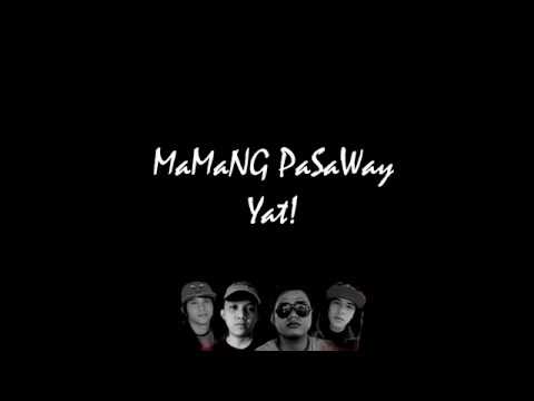 MAMANG PASAWAY - (PSYCHEDELIC BOYZ - RAWSTARR 'TIL I DIE) BheBheBoyz LYRICS