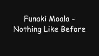 Funaki Moala - Nothing Like Before