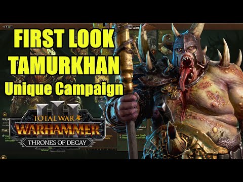 First Look - Tamurkhan Unique Campaign - Thrones of Decay - Total War Warhammer 3