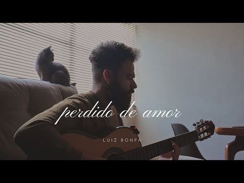 Perdido de Amor - Luiz Bonfá (Stefano Mota)