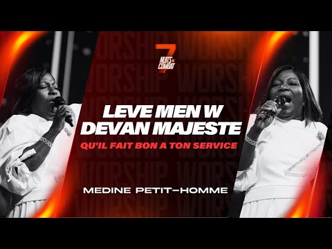 Leve Men M Devan Majeste | Qu'il Fait Bon A Ton Service | Adorasyon| Medine Petit-Homme |Shekinah.fm