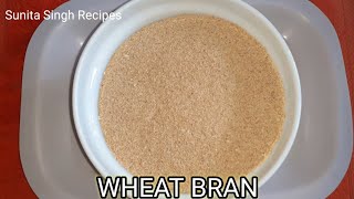 Wheat bran for weight loss | How to store wheat bran? | @Homemade Recipes by Sunita Singh