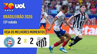 BAHIA 2 X 2 SANTOS | PEIXE VACILA E FICA SÓ NO EMPATE NA BAHIA | MELHORES MOMENTOS | BRASILEIRÃO