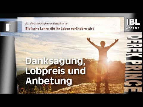 30 Grundsteine – Danksagung, Lobpreis und Anbetung (Teil 26/30)
