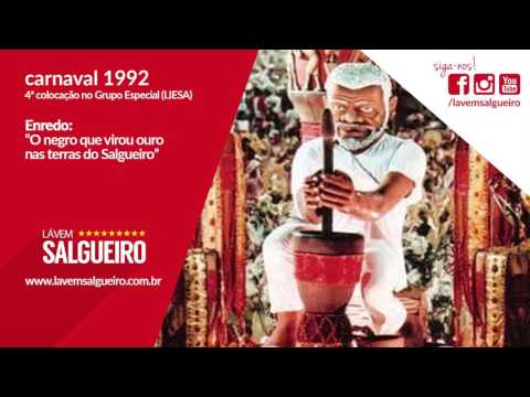 O negro que virou ouro lá nas terras do Salgueiro - 1992 - Salgueiro (RJ)