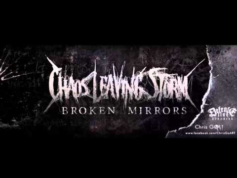 Chaos Leaving Storm - Broken Mirror´s